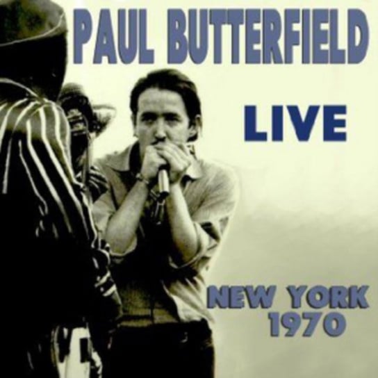 Live New York 1970 Butterfield Paul