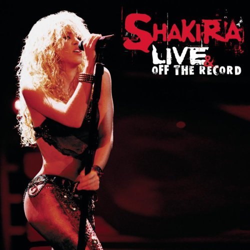 Live & Off The Record Shakira