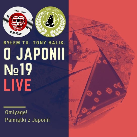 LIVE: Omiyage! Pamiątki z Japonii - O Japonii - podcast Sokołowska Joanna, Rzentarzewski Konrad
