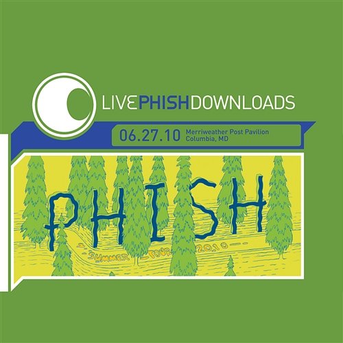 Live Phish: 6/27/10 Merriweather Post Pavilion, Columbia, MD Phish