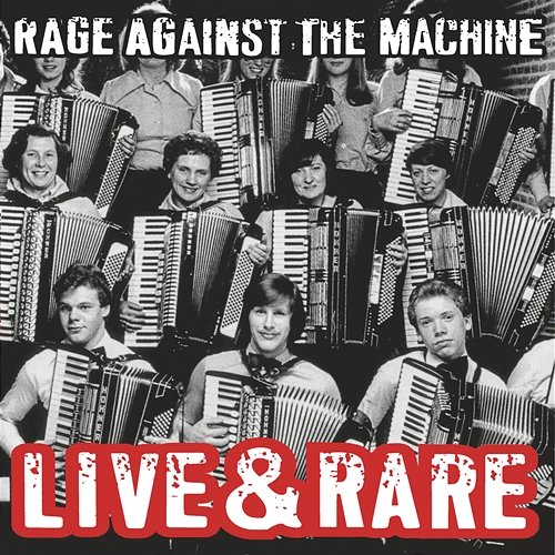 Live & Rare Rage Against The Machine