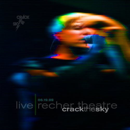 Live: Recher Theatre 06.19.99 Crack The Sky