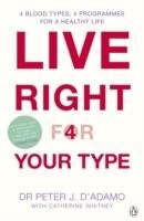 Live Right for Your Type D'adamo Peter J.