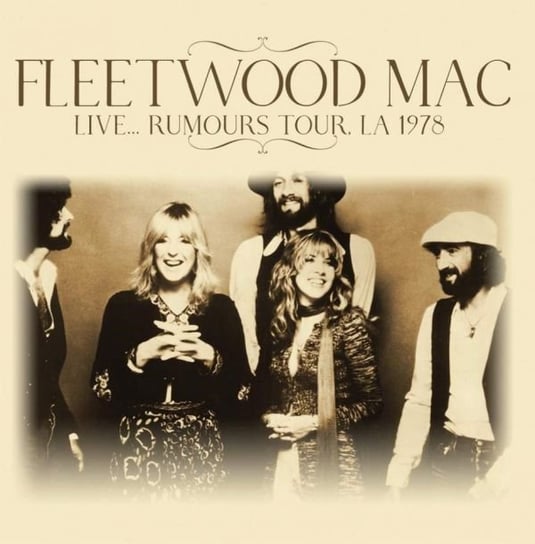 Live... Rumours Tour LA 1978 Fleetwood Mac