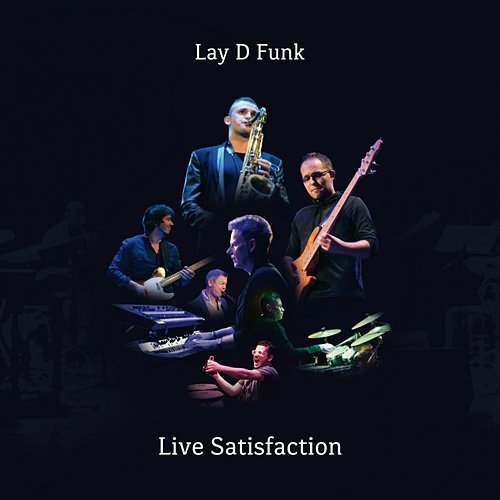 Live Satisfaction Lay D Funk