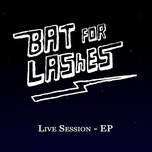 Live Session - EP Bat For Lashes