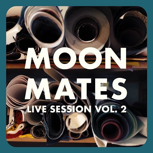 Live Session, Vol. 2 MOON MATES