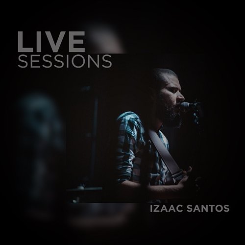 Live Sessions Izaac Santos