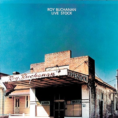 Live Stock Roy Buchanan