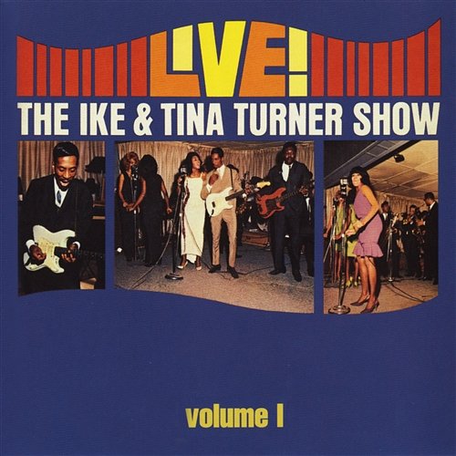Live! The Ike & Tina Turner Show Ike & Tina Turner
