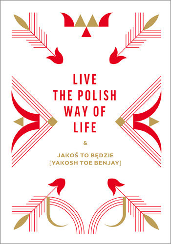 Live the Polish Way of Life & Jakoś to będzie Chomątowska Beata, Gruszka Dorota, Lis Daniel, Pieczek Urszula