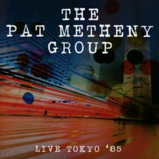 Live Tokyo 85 Pat Metheny Group
