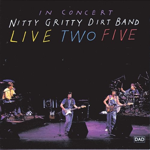 Live Two Five Nitty Gritty Dirt Band