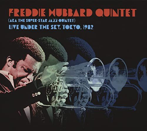 Live Under The Sky, Tokyo, 1982 Freddie Hubbard Quintet