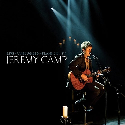 Live Unplugged Jeremy Camp