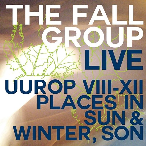 Live Uurop VIII-XII Places in Sun & Winter, Son The Fall