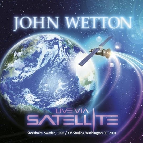 Live Via Satellite Wetton John