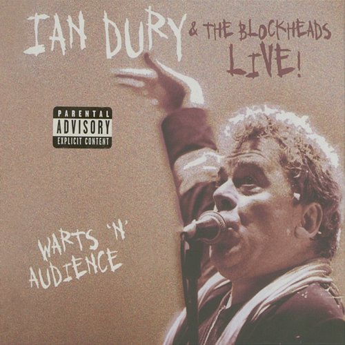 Live! Warts 'n' Audience...Plus! Ian Dury & The Blockheads