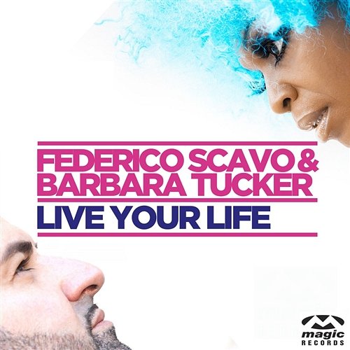 Live Your Life Federico Scavo & Barbara Tucker