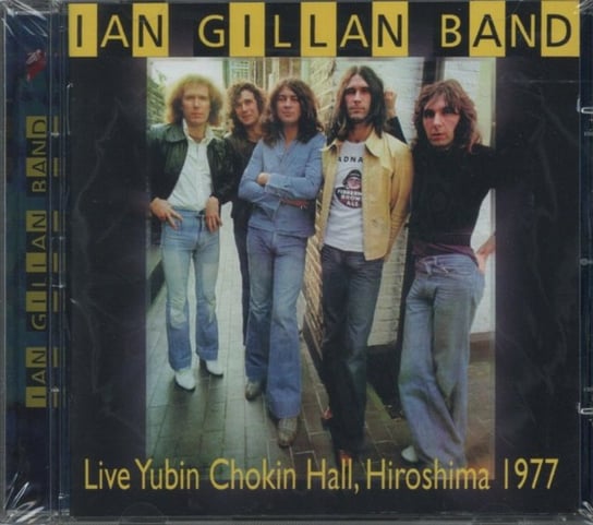 Live Yubin Chokin Hall'77 Gillan Ian Band