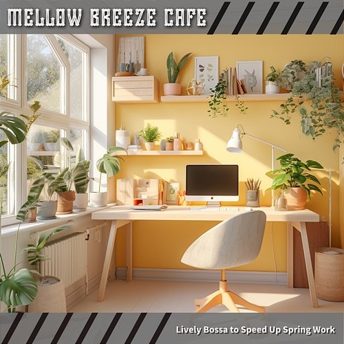 Lively Bossa to Speed up Spring Work Mellow Breeze Cafe
