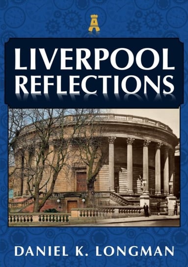 Liverpool Reflections Daniel K. Longman