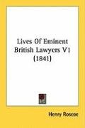 Lives of Eminent British Lawyers V1 (1841) Roscoe Henry