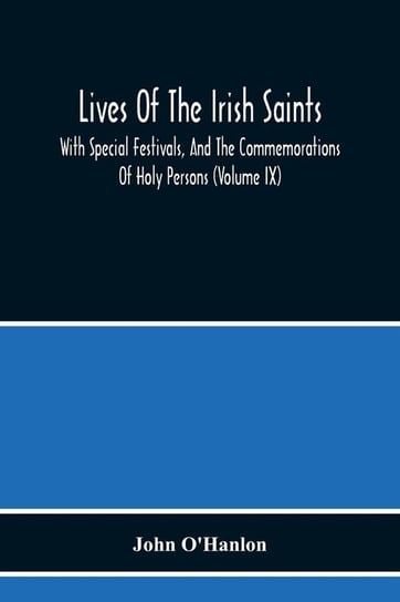 Lives Of The Irish Saints O'hanlon John