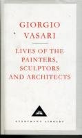 Lives of the Painters, Sculptors and Architects Giorgio Vasari