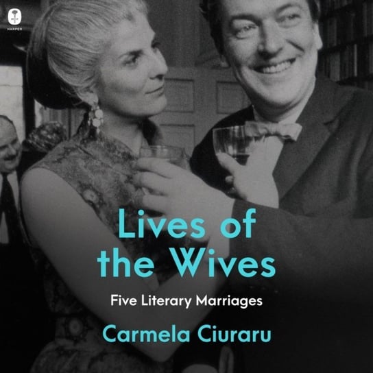 Lives of the Wives Ciuraru Carmela