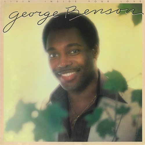 Livin' Inside Your Love George Benson
