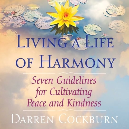 Living a Life of Harmony Cockburn Darren