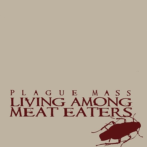 Living Among Meat Eaters Plague Mass