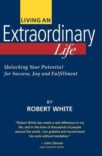Living an Extraordinary Life White Robert