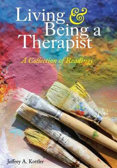 Living and Being a Therapist Kottler Jeffrey A.