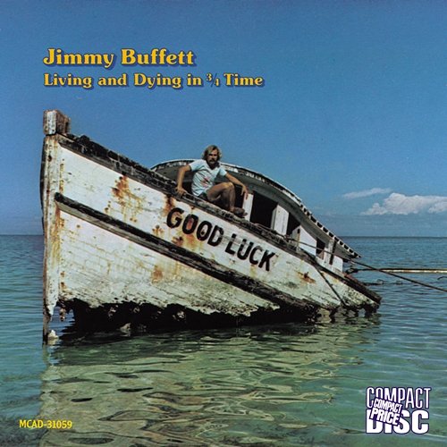Living And Dying In 3 / 4 Time Jimmy Buffett