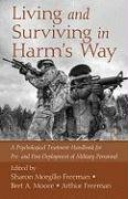 Living and Surviving in Harm's Way: A Psychological Treatment Handbook for Pre- And Post-Deployment of Military Personnel Paperbackshop Uk Import