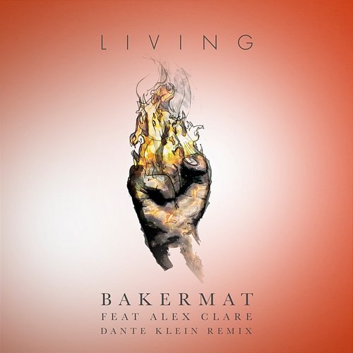 Living Bakermat feat. Alex Clare