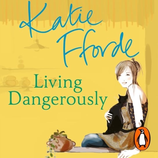 Living Dangerously Fforde Katie