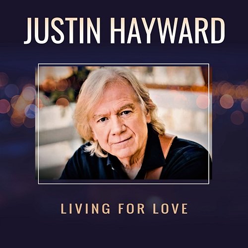 Living for Love Justin Hayward