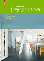 Living for the Elderly Feddersen Eckhard, Ludtke Insa