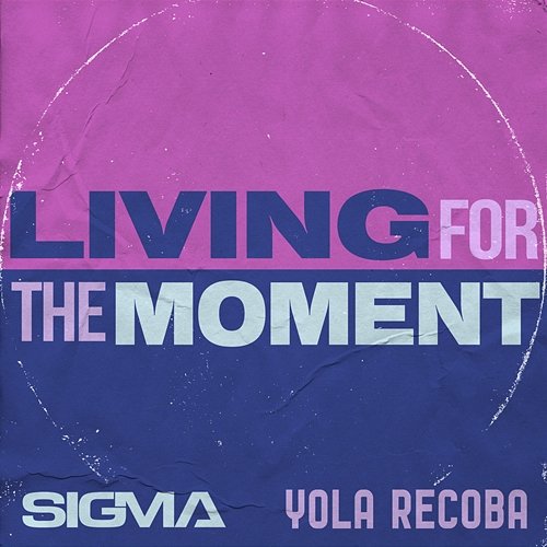 Living For The Moment Sigma, Yola Recoba