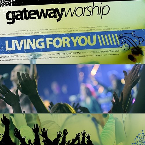 Living For You Gateway Worship