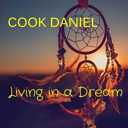 Living in a Dream Cook Daniel