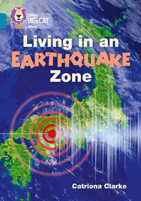 Living in an Earthquake Zone: Band 13/Topaz Clarke Catriona