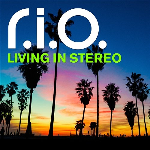 Living In Stereo R.I.O.