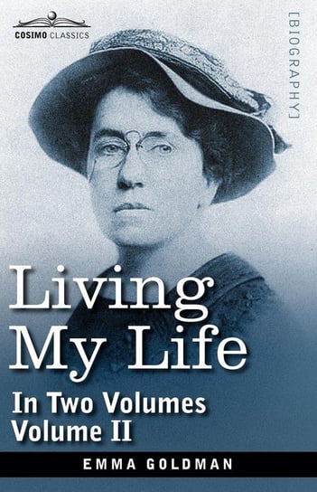 Living My Life, in Two Volumes Goldman Emma