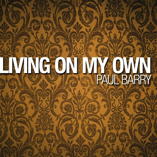 Living On My Own Barry, Paul