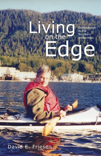 Living on the Edge Friesen David E.