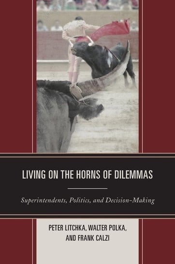 Living on the Horns of Dilemmas Litchka Peter R.